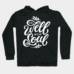 It is Well With My Soul Hoodie